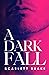 A Dark Fall