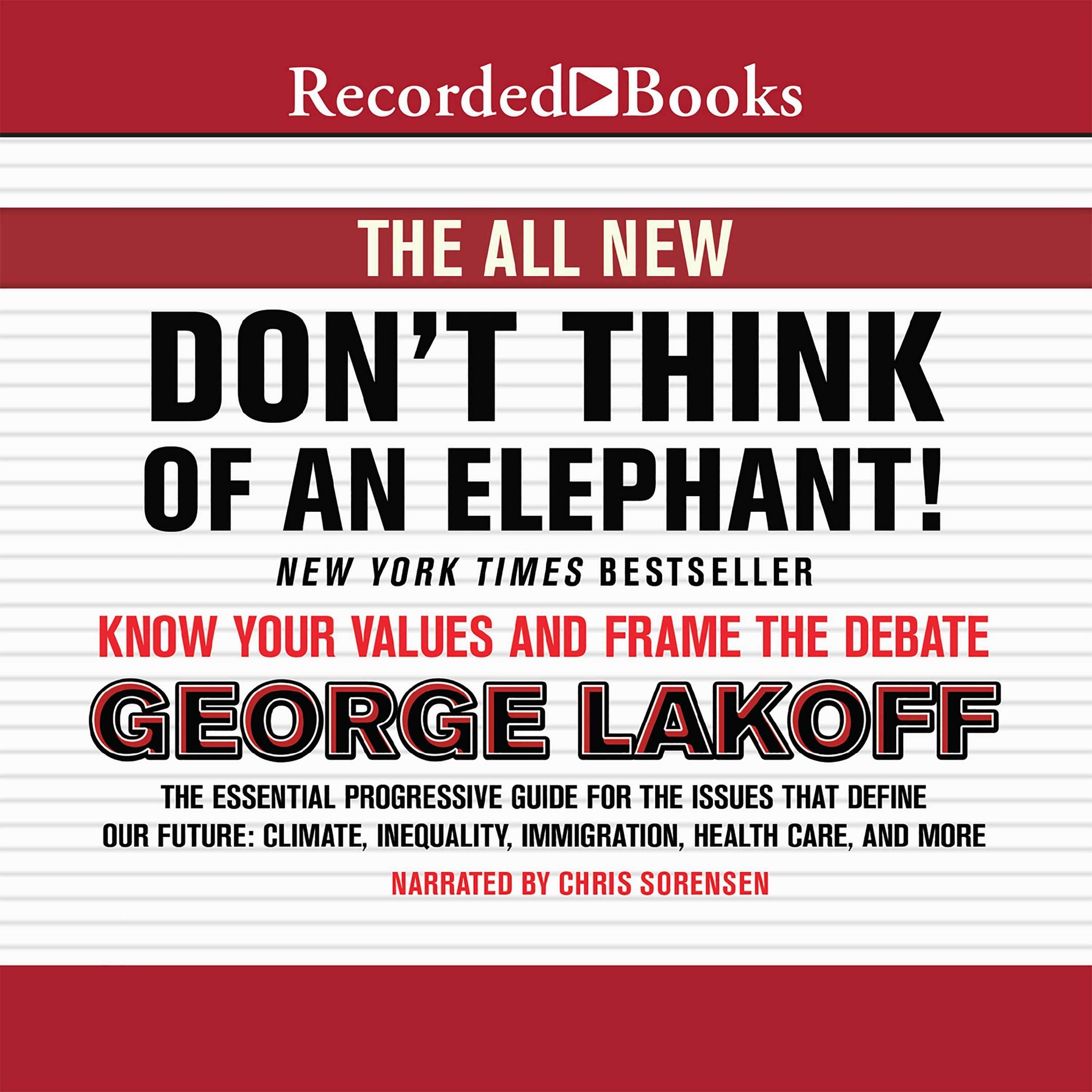 The All New Don't Think of an Elephant!: Know Your Values and Frame the Debate (Audio CD)