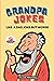 Grandpa Jokes: Like a Dad J...