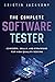 The Complete Software Tester: Concepts, Skills, and Strategies for High-Quality Testing