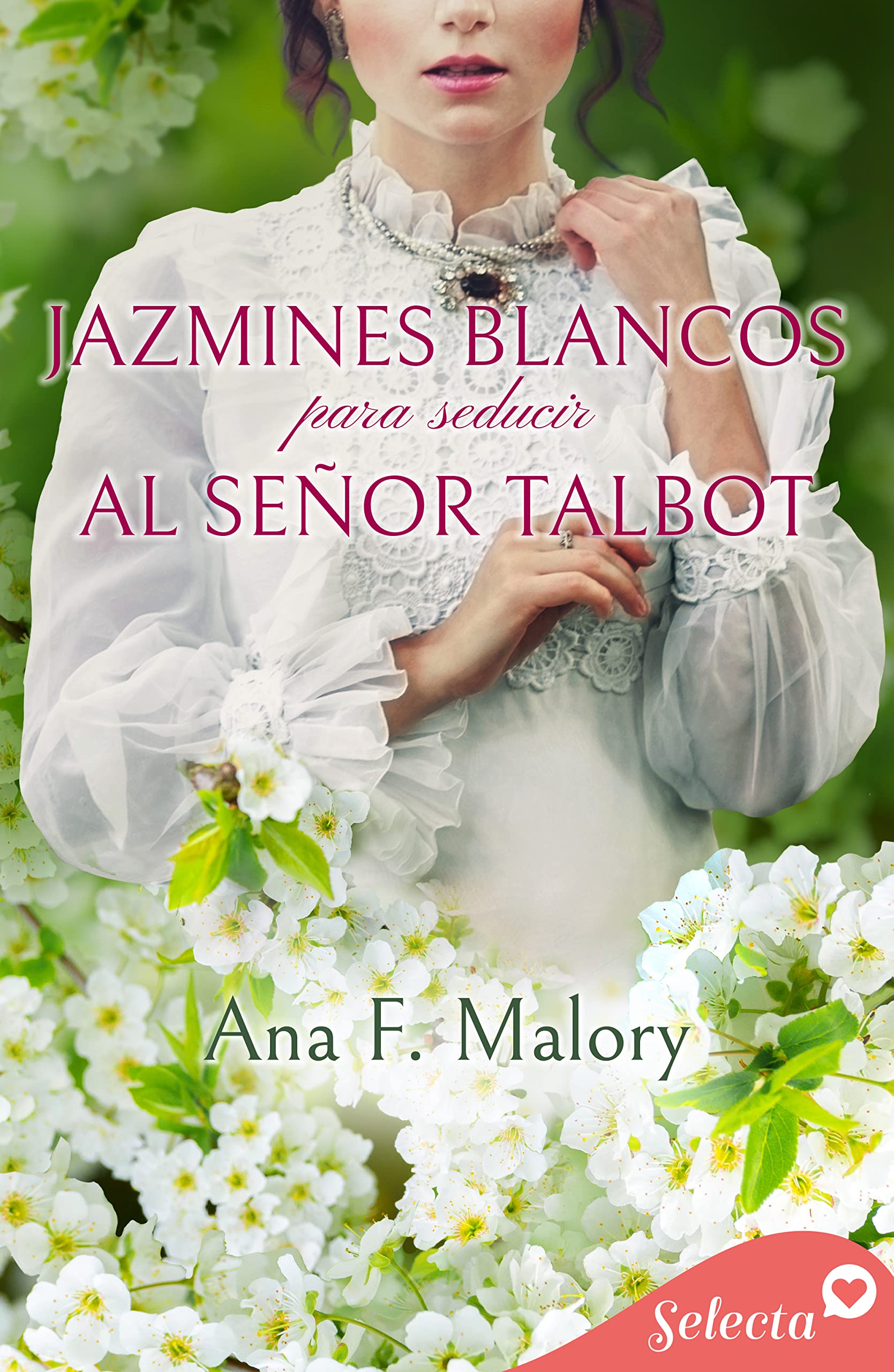Jazmines blancos para seducir al señor Talbot (Los Talbot, #4)