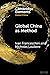 Global China as Method (Elements in Global China)