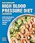 The Complete High Blood Pressure Diet Cookbook by Amanda Foote RD