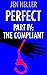 Perfect Part IV: The Compliant