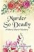 Murder So Deadly: A Merry M...