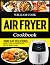Air Fryer Cookbook: 1000 Da...