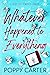 Whatever Happened to Everything (A Heartfelt Romantic Comedy)