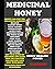 Medicinal Honey: Honey Heal...