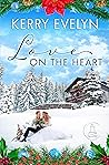Love on the Heart by Kerry Evelyn Love on the Heart by Kerry Evelyn