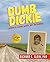 Dumb Dickie (Large Print Ed...