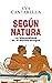 Según natura. La bisexualidad en el mundo antiguo (Spanish Edition)