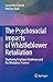 The Psychosocial Impacts of Whistleblower Retaliation: Shattering Employee Resilience and the Workplace Promise