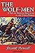 The Wolf-Men: A Tale of Ama...