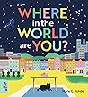 Where in the World Are You? by Marie G. Rohde