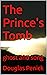 The Prince's Tomb: ghost an...