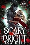 Scary & Bright