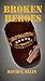 Broken Heroes