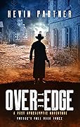 Over the Edge: A Post Apocalyptic Adventure