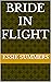 Bride in Flight (Collected Works of Essie Summers Book 15)