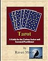 Tarot: A Guide for the Curious Seeker and Seasoned Practitioner