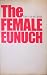 The Female Eunuch