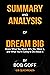 Summary and Analysis of Dream Big, Know What You Want, Why Yo... by SJB QUICKREADS