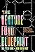 The Venture Fund Blueprint:...