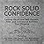 Rock Solid Confidence: Lett...