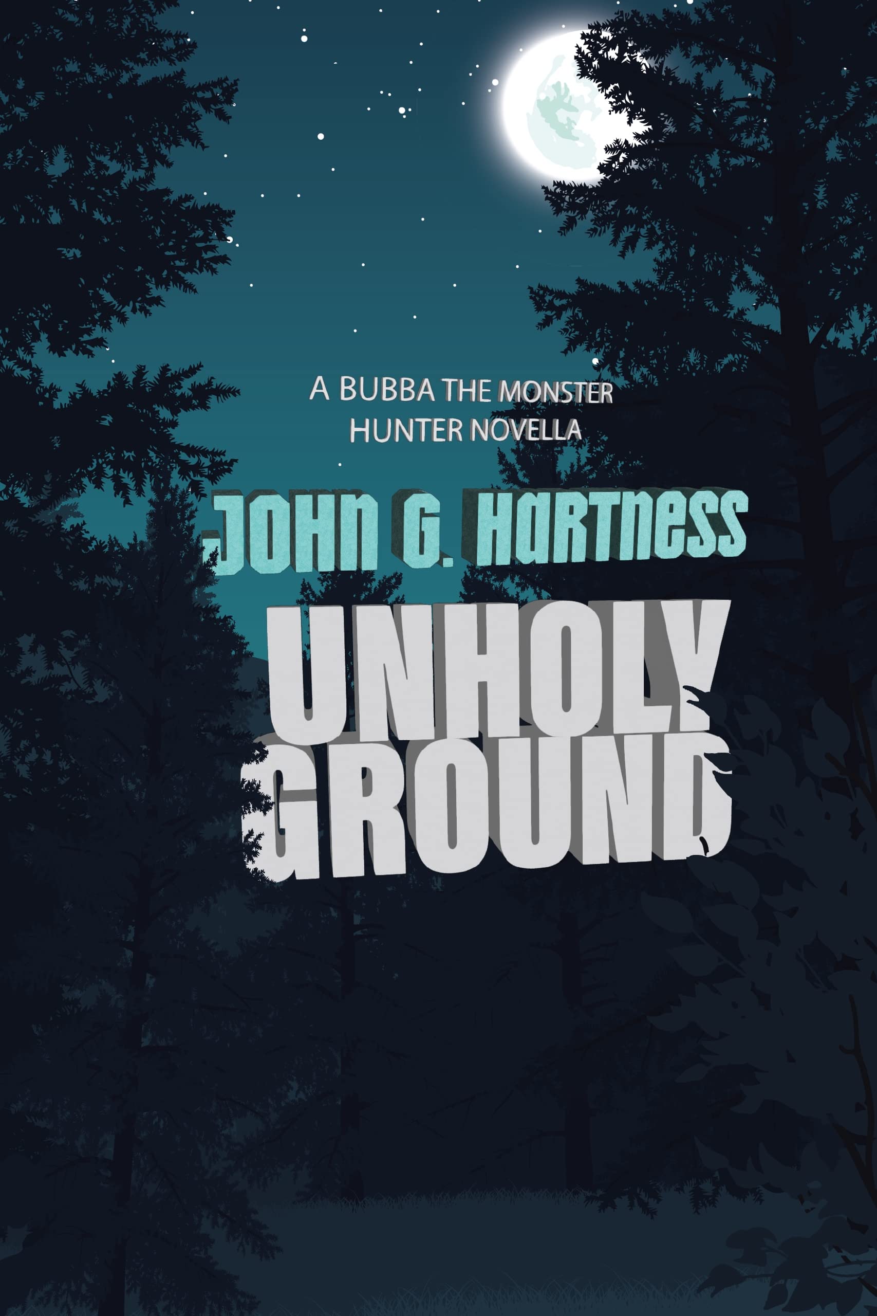 Unholy Ground (Bubba the Monster Hunter Novella, #36)