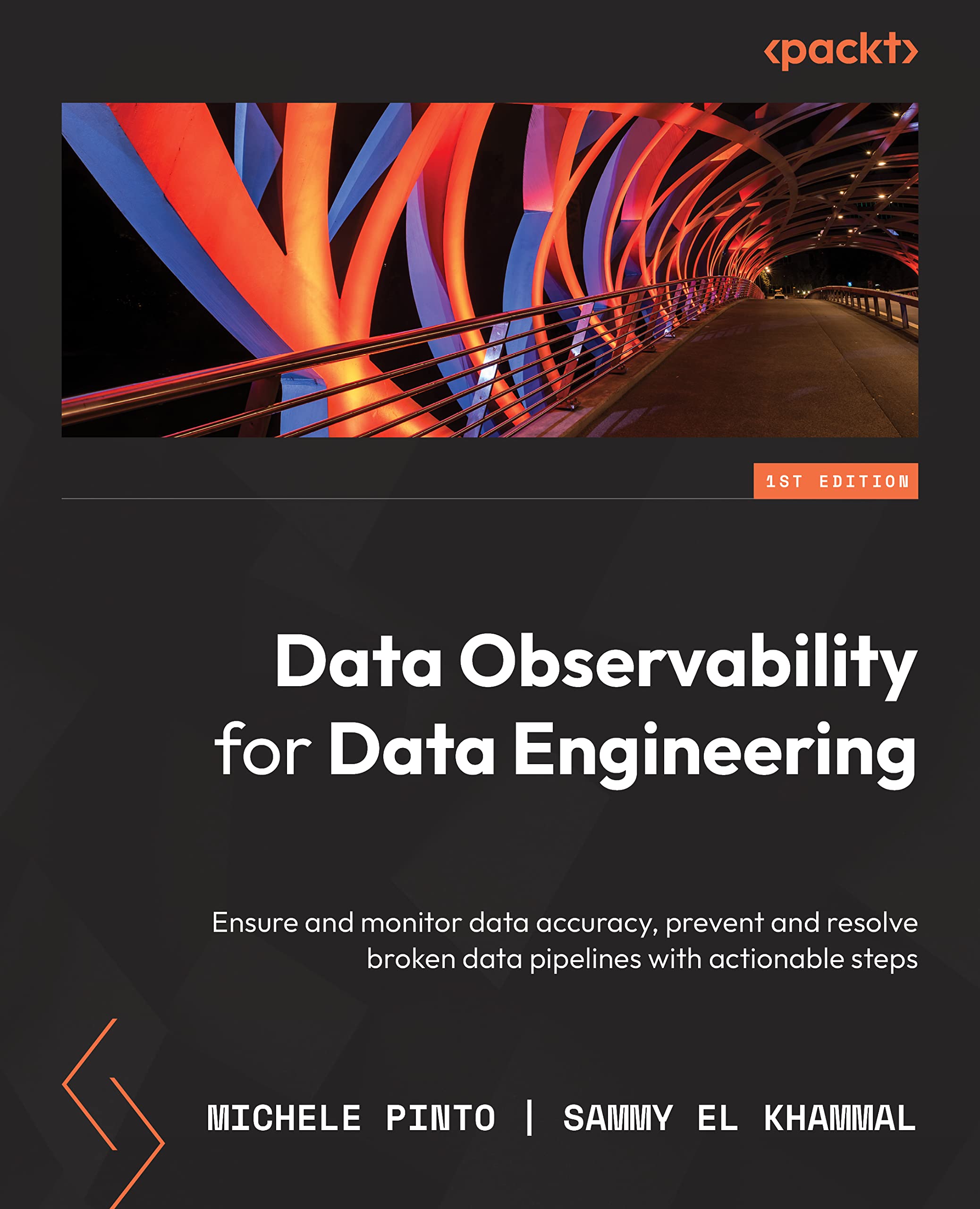 Data Observability for Data Engineering: Proactive strategies for ensuring data accuracy and addressing broken data pipelines (Paperback)