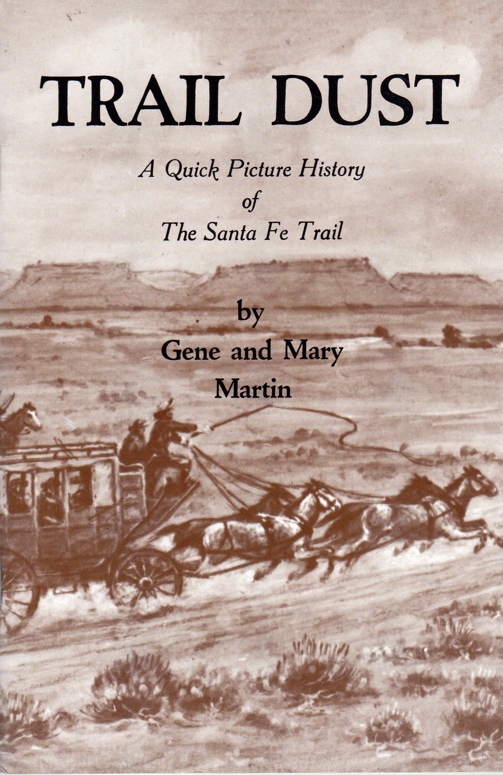Trail Dust: A Quick Picture History of the Santa Fe Trail (Mass Market Paperback)