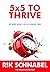 5x5 To Thrive: Get More Mon...