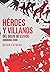 Heroes y villanos del golpe...