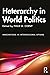 Heterarchy in World Politics by Philip G. Cerny
