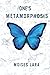 One’s Metamorphosis