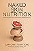 Naked Skin Nutrition by Gary Chin