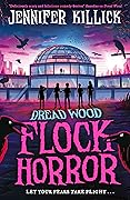 Flock Horror (Dread Wood, #3)