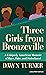Three Girls from Bronzeville by Dawn Turner