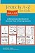 Jesus Is A-Z for Kids Book ...