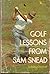 Golf Lessons from Sam Snead