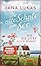 Wo die Liebe dich küsst: Die alte Schule am See (Alte Schulhaus-Trilogie, #3)