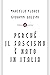 Perché il fascismo è nato in Italia by Marcello Flores