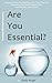Are You Essential?