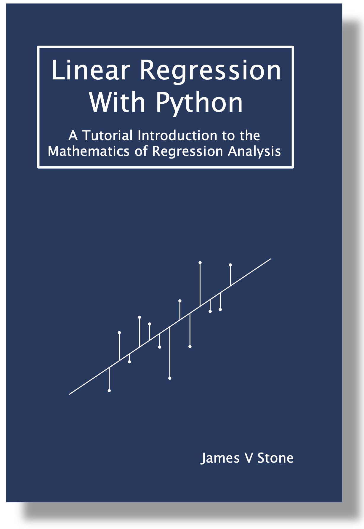Linear Regression With Python: A Tutorial Introduction to the Mathematics of Regression Analysis