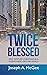 Twice Blessed: First Centur...