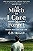 As Much as I Care to Forget