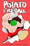 Potato Fireball: ...