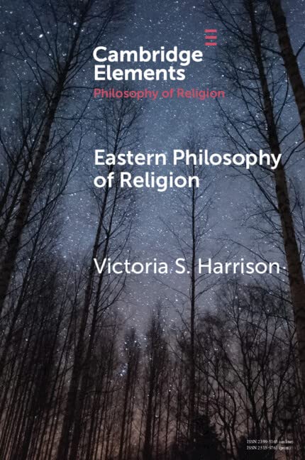 Eastern Philosophy of Religion (Elements in the Philosophy of Religion)