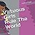 Virtuous Girls Rule The World