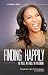 Finding Happily... No Rules No Frogs No Pretending by Collette Gee